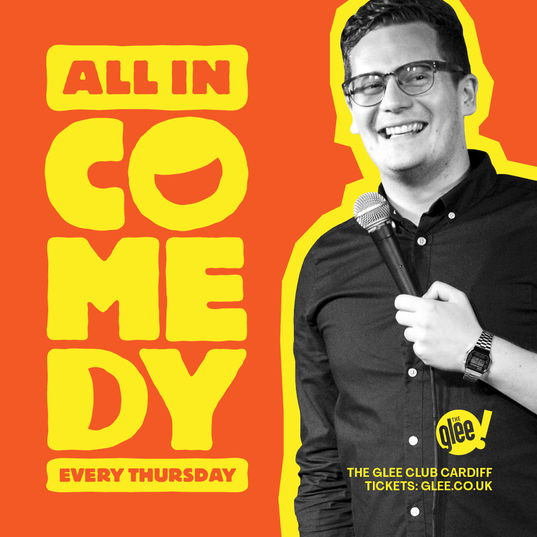 All In Comedy - live comedy every Thursday at The Glee Club Cardiff