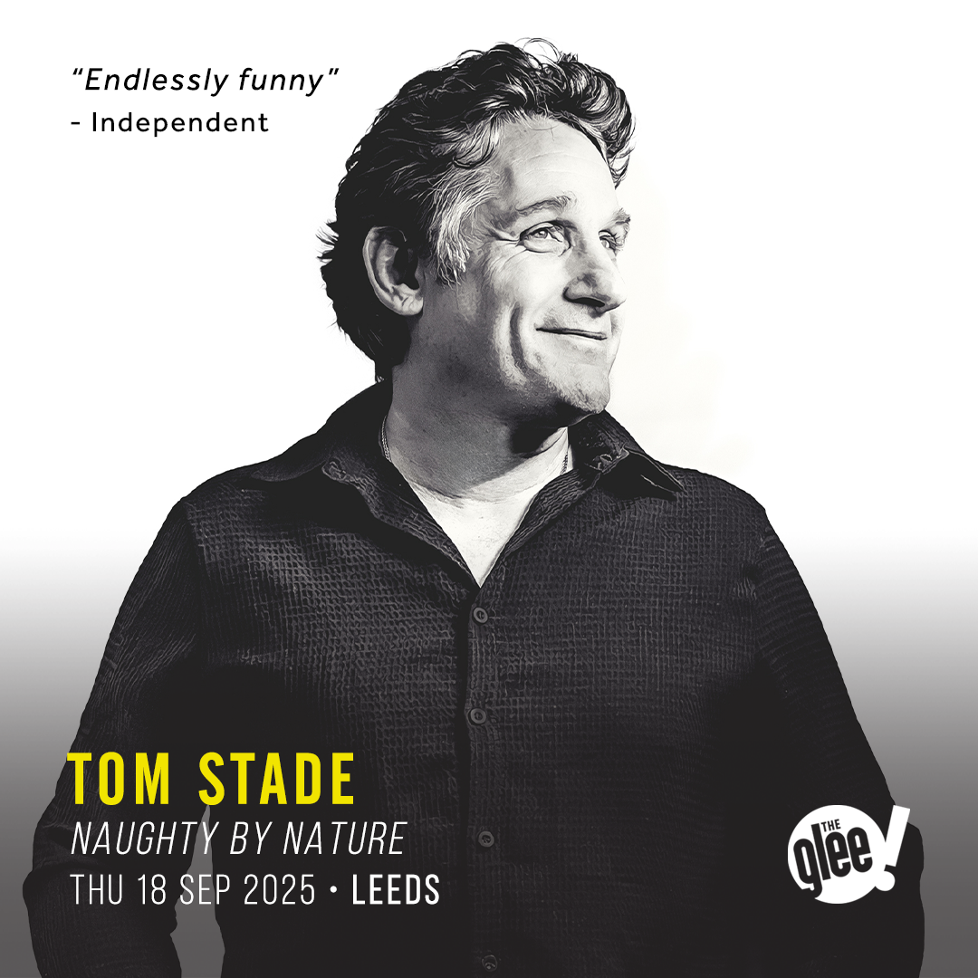 Tom Stade - live comedy at The Glee Club Leeds