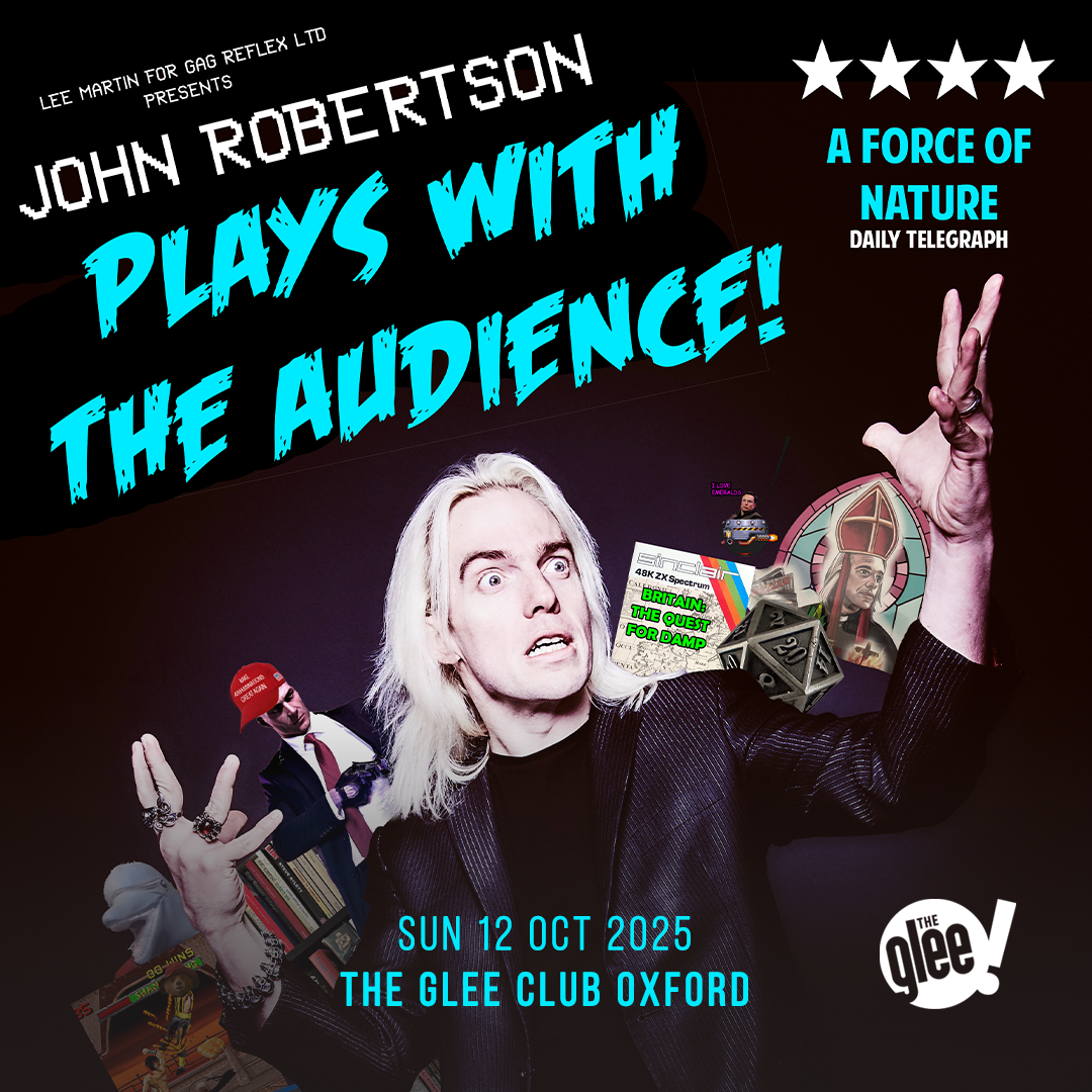 John Robertson - live comedy at The Glee Club Oxford