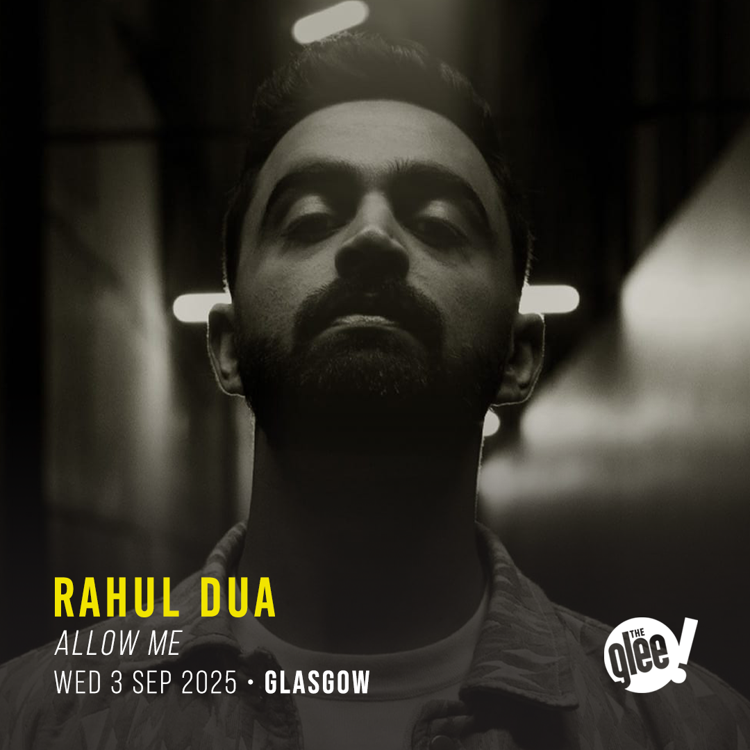 Rahul Dua - live comedy at The Glee Club Glasgow