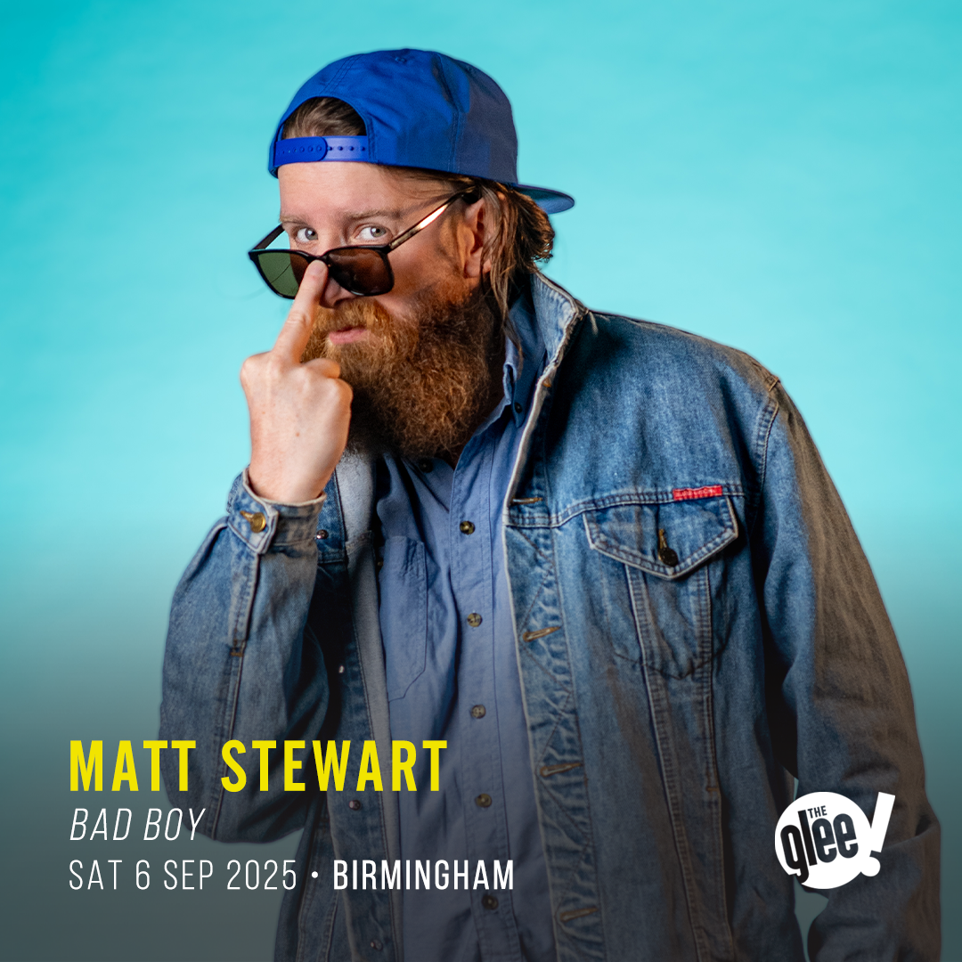 Matt Stewart - live comedy at The Glee Club Birmingham