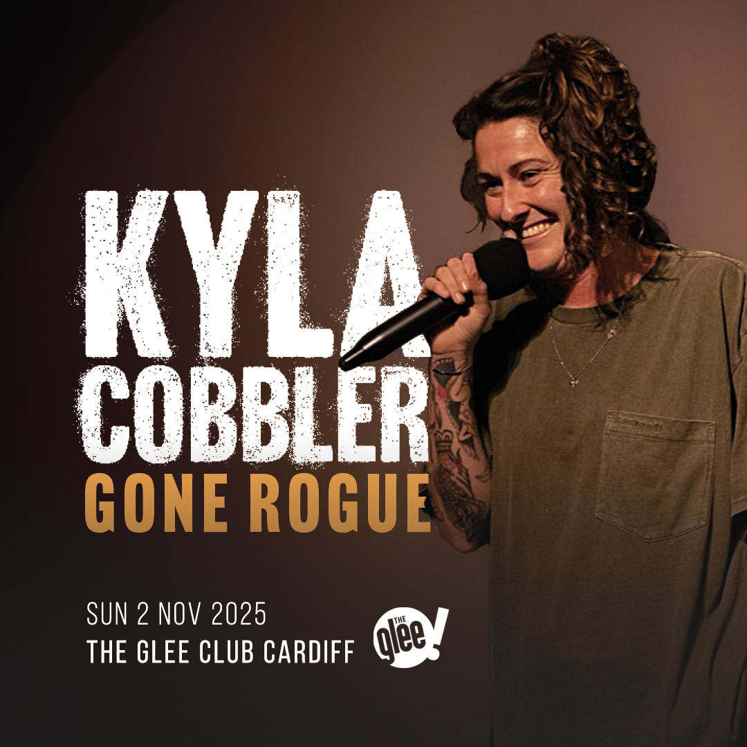 Kyla Cobbler - live comedy at The Glee Club Cardiff