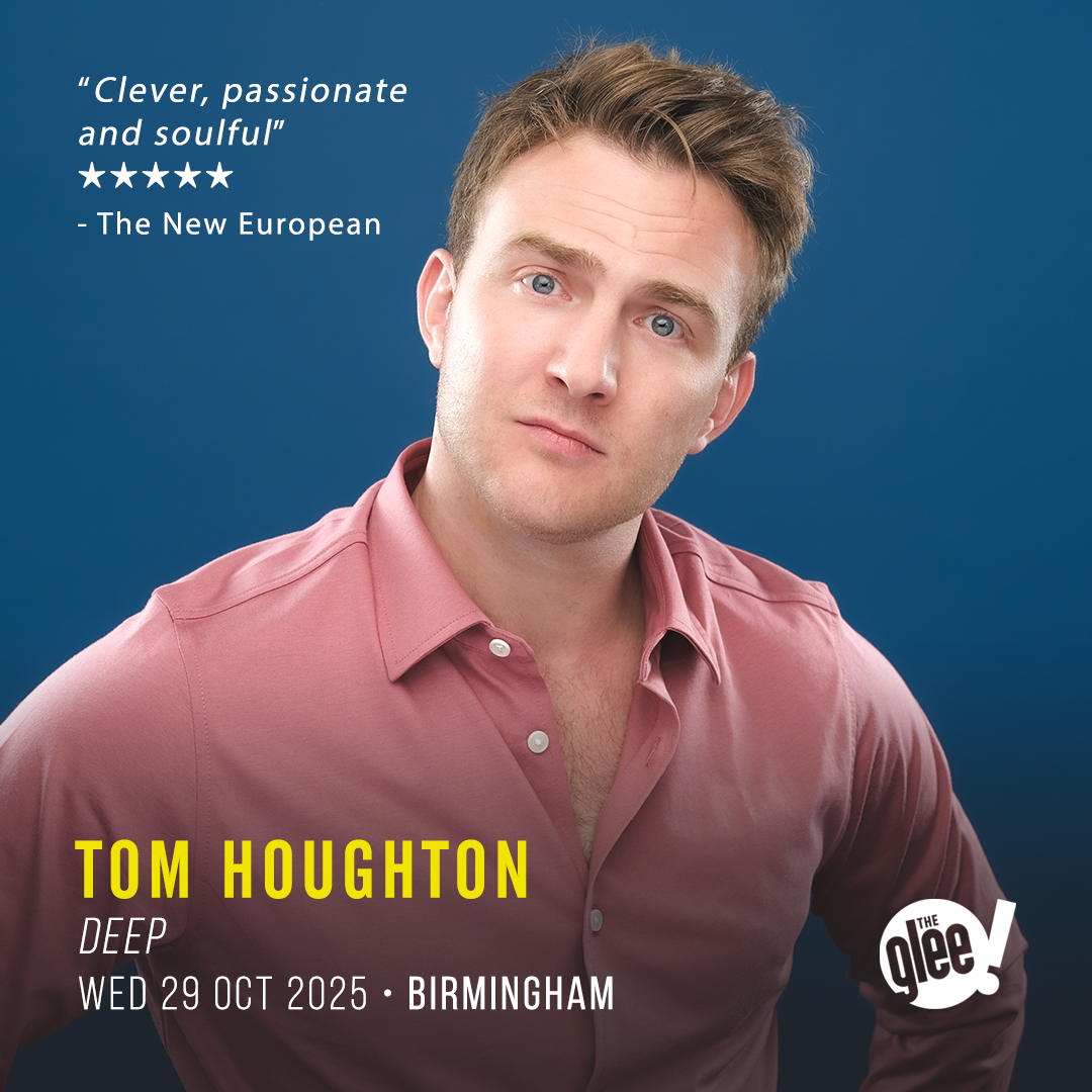 Tom Houghton - live comedy at The Glee Club Birmingham