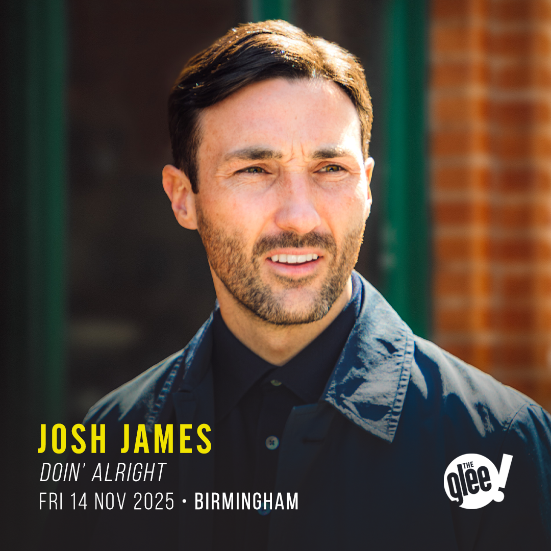 Josh James - live comedy at The Glee Club Birmingham
