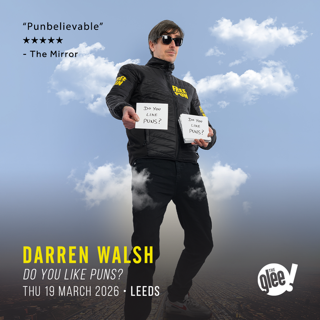Darren Walsh - live comedy at The Glee Club Leeds