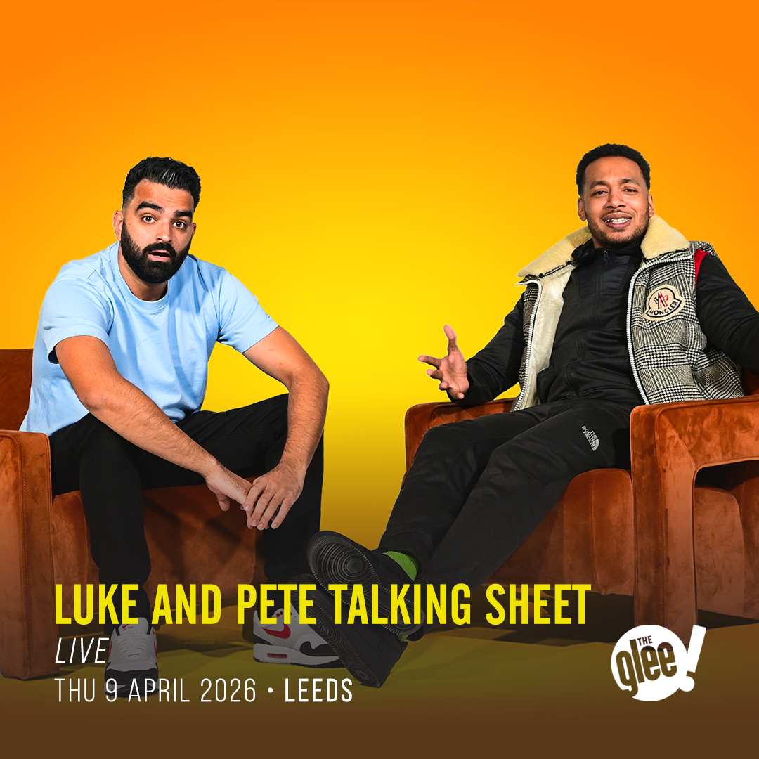 Luke and Pete Talking Sheet - live comedy at The Glee Club Leeds