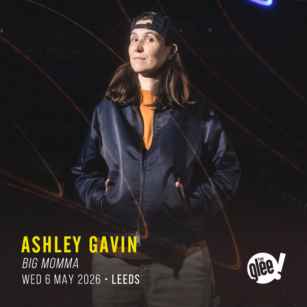 Ashley Gavin - live comedy at The Glee Club Leeds