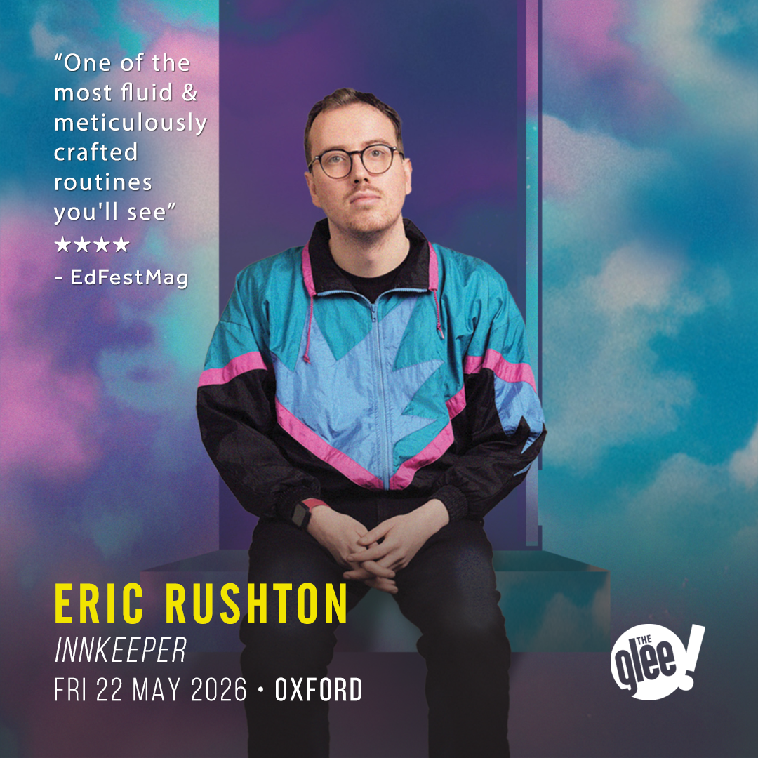 Eric Rushton - live comedy at The Glee Club Oxford