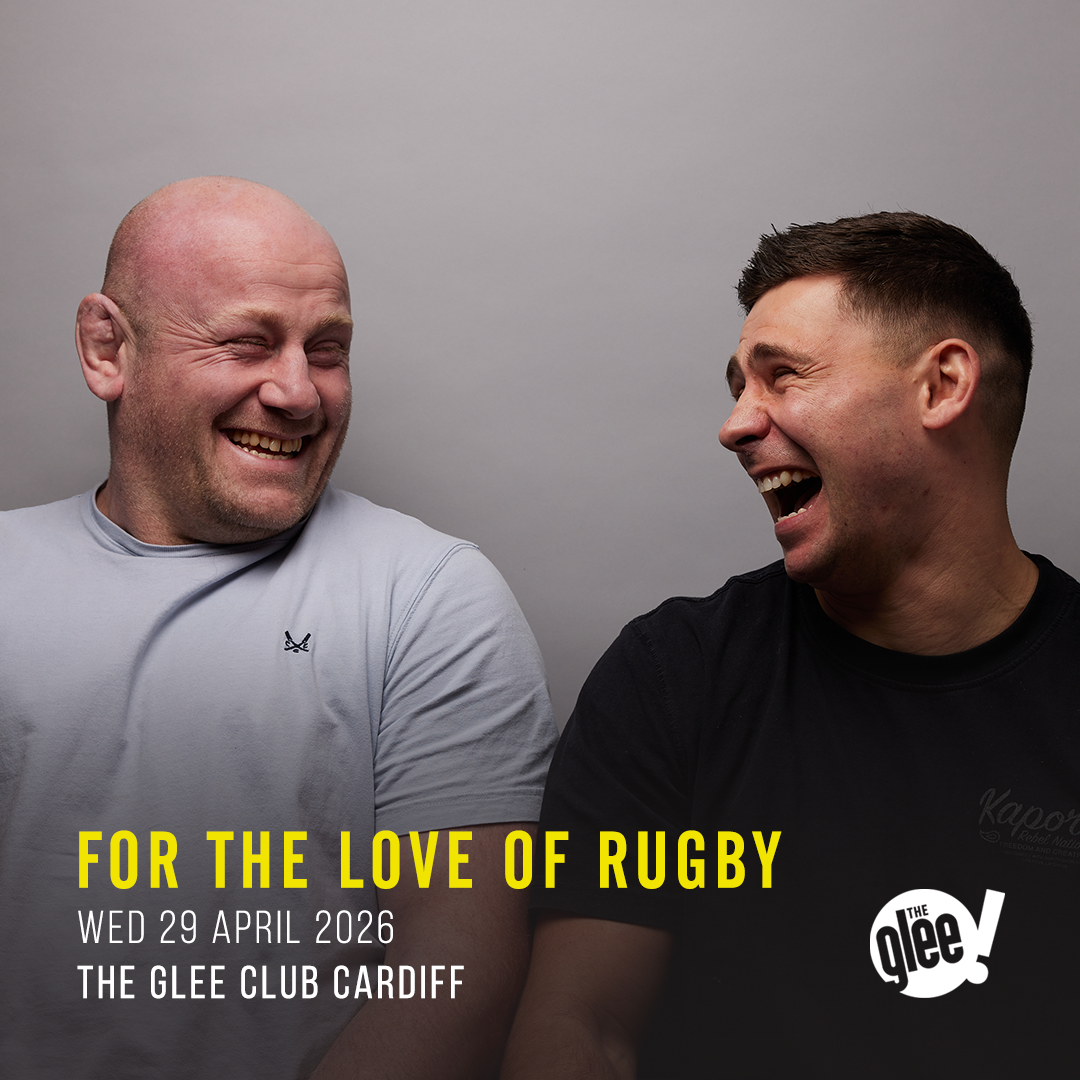For The Love Of Rugby - live comedy at The Glee Club Cardiff