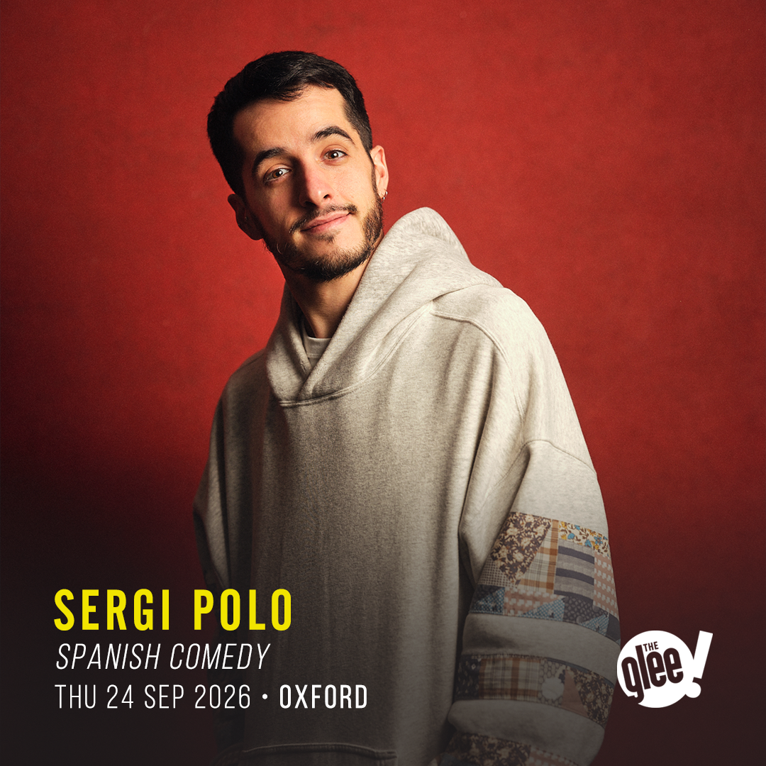 Sergi Polo- live comedy at The Glee Club Oxford